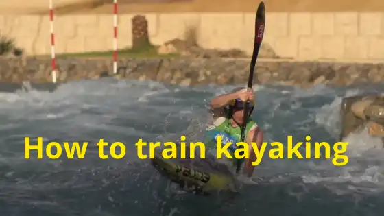how to train kayaking