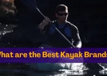 What are the Best Kayak Brands?