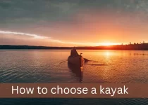 How to choose a kayak